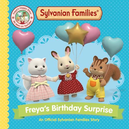 Бумажная книга «Sylvanian Families: Freya's Birthday Surprise: An Official Sylvanian Families Story», автор Macmillan Children's Books - фото №1