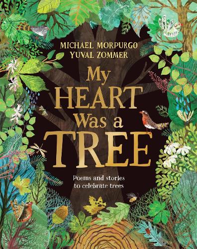 Бумажная книга «My Heart Was a Tree: Poems and stories to celebrate trees», автор Майкл Морпурго - фото №1