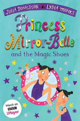 Бумажная книга «Princess Mirror-Belle and the Magic Shoes», автор Джулия Дональдсон - фото №1