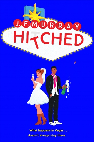 Паперова книга «Hitched: Bridesmaids meets The Hangover, this is the funniest rom com you'll read this year!», автор Дж. Ф. Мюррей - фото №1