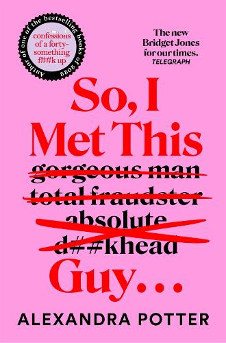 Бумажная книга «So, I Met This Guy . . .», автор Александра Поттер - фото №1