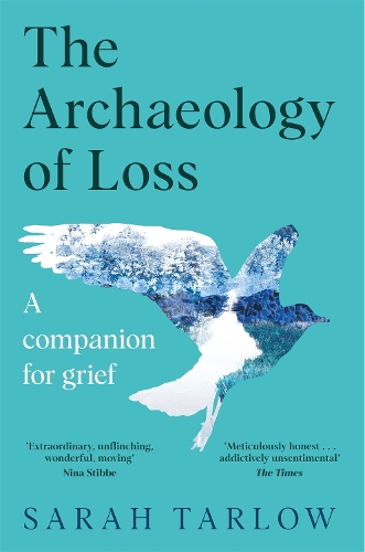 Паперова книга «The Archaeology of Loss: A Companion for Grief», автор Сара Тарлоу - фото №1