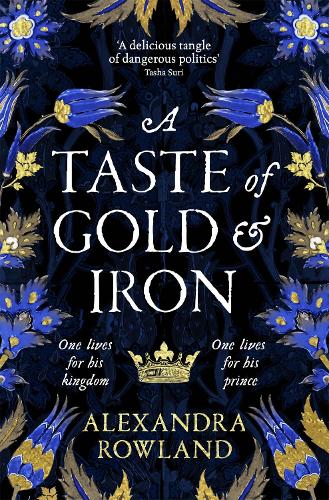 Паперова книга «A Taste of Gold and Iron: A Breathtaking Enemies-to-Lovers Romantic Fantasy», автор Олександра Роуленд - фото №1