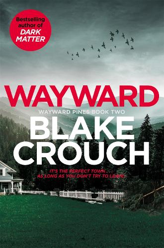 Бумажная книга «Wayward», автор Блейк Крауч - фото №1