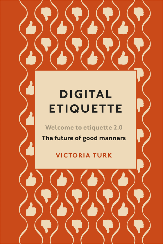 Паперова книга «Digital Etiquette. Everything you wanted to know about modern manners but were afraid to ask», автор Вікторія Терк - фото №1