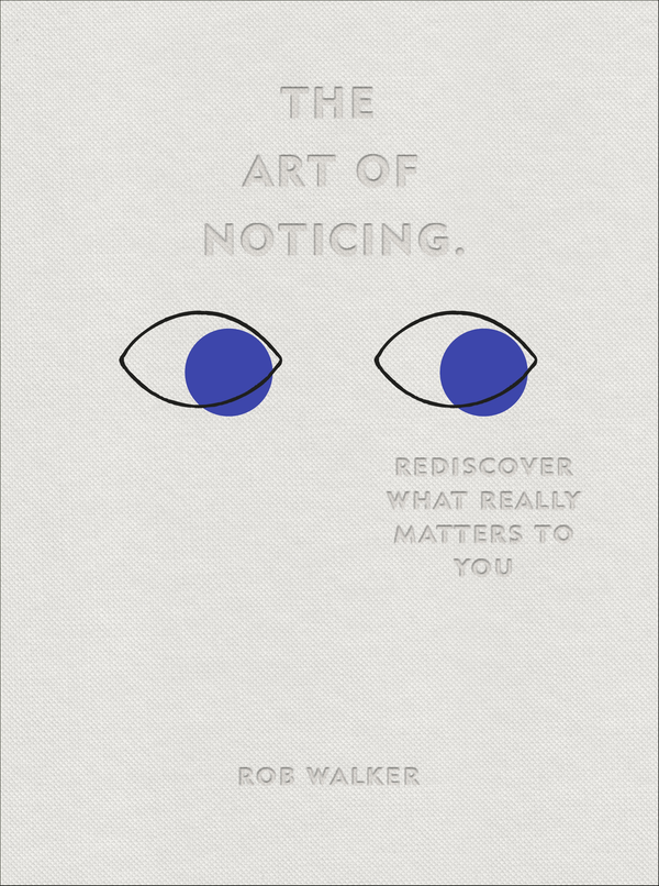 Паперова книга «The Art of Noticing», автор Роб Вокер - фото №1