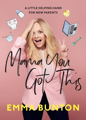 Бумажная книга «Mama You Got This: A Little Helping Hand For New Parents. The Sunday Times Bestseller», автор Эмма Бантон - фото №1