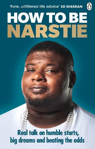 Бумажная книга «How to Be Narstie: Real talk on humble starts, big dreams and beating the odds», автор Биг Нарсти - фото №1