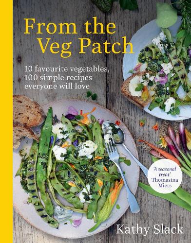 Паперова книга «From the Veg Patch: 10 favourite vegetables, 100 simple recipes everyone will love», автор Кеті Слак - фото №1