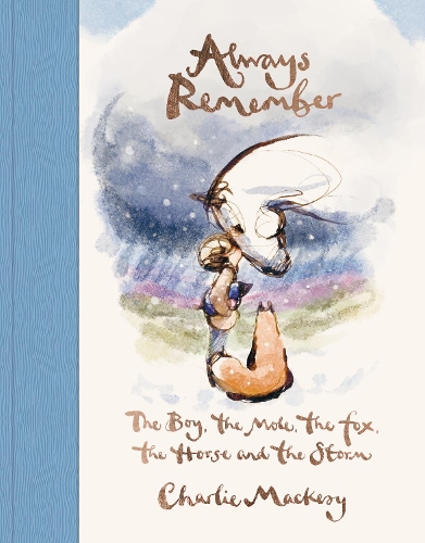 Паперова книга «Always Remember: The Boy, the Mole, the Fox, the Horse and the Storm», автор Чарлі Макезі - фото №1