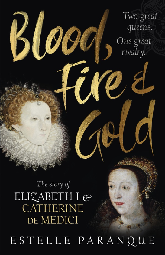 Бумажная книга «Blood, Fire and Gold. The story of Elizabeth I and Catherine de Medici», автор Эстель Паранк - фото №1