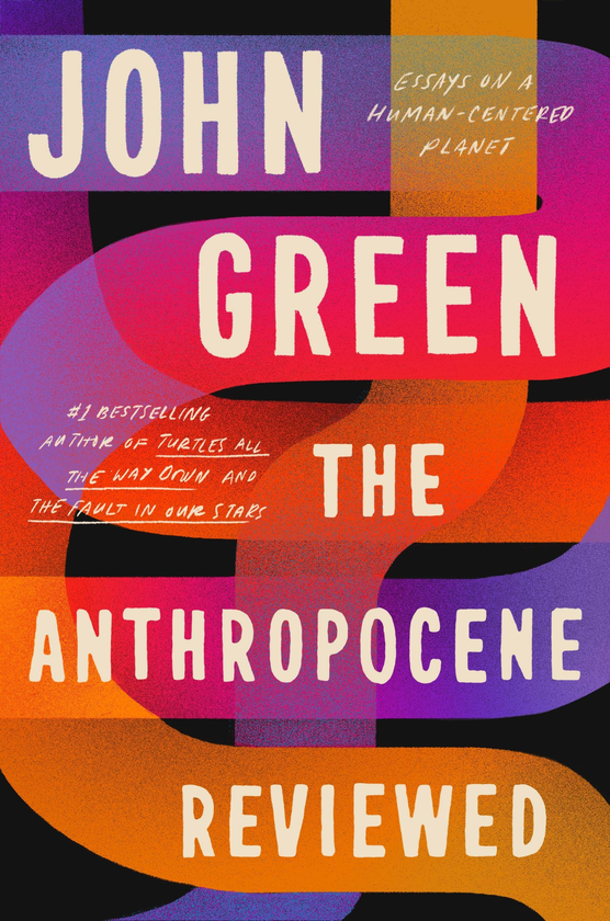 Паперова книга «The Anthropocene Reviewed», автор Джон Грін - фото №1