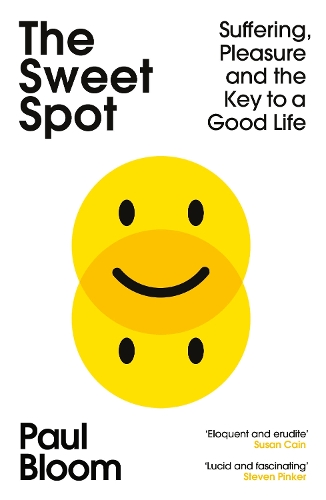 Бумажная книга «The Sweet Spot: Suffering, Pleasure and the Key to a Good Life», автор Пол Блум - фото №1
