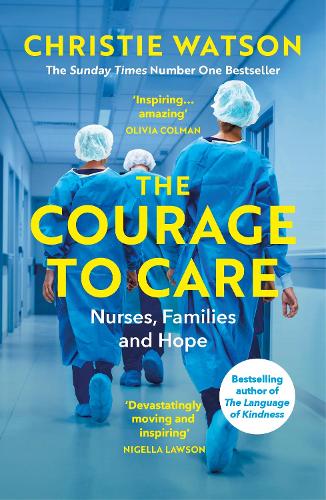 Бумажная книга «The Courage to Care: Nurses, Families and Hope», автор Кристи Уотсон - фото №1
