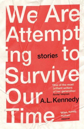 Бумажная книга «We Are Attempting to Survive Our Time», автор Элисон Луиза Кеннеди - фото №1