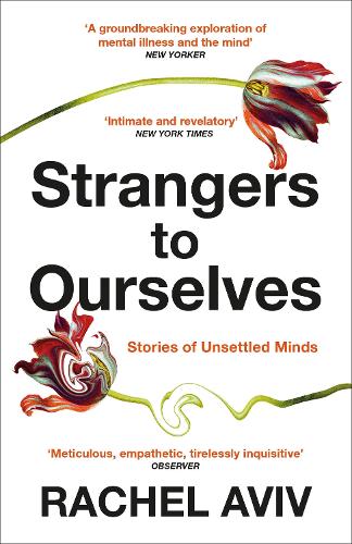 Бумажная книга «Strangers to Ourselves: Unsettled Minds and the Stories that Make Us», автор Рэйчел Авив - фото №1