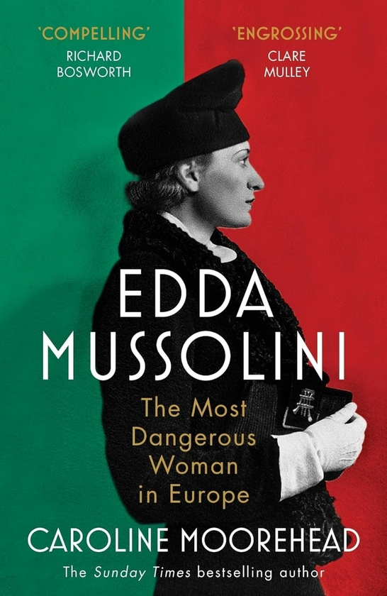 Бумажная книга «Edda Mussolini: The Most Dangerous Woman in Europe», автор Кэролайн Мурхед - фото №1