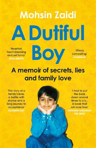 Бумажная книга «A Dutiful Boy: A memoir of secrets, lies and family love (Winner of the LAMBDA 2021 Literary Award for Best Gay Memoir/Biography)», автор Мохсин Заиди - фото №1