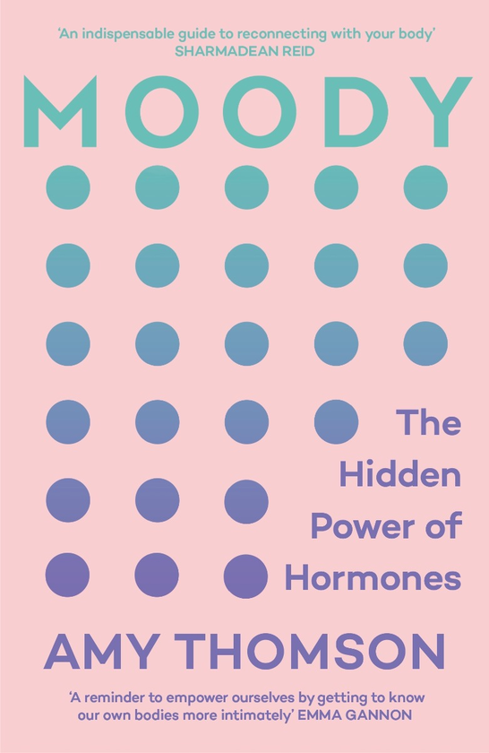 Паперова книга «Moody. The Hidden Power of Hormones», автор Емі Томсон - фото №1