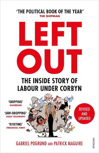 Бумажная книга «Left Out: The Inside Story of Labour Under Corbyn», авторов Габриэль Погрунд, Патрик Магуайр - фото №1