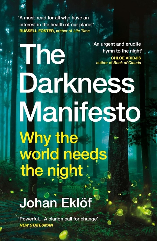 Бумажная книга «The Darkness Manifesto: Why the world needs the night», автор Йохан Эклеф - фото №1