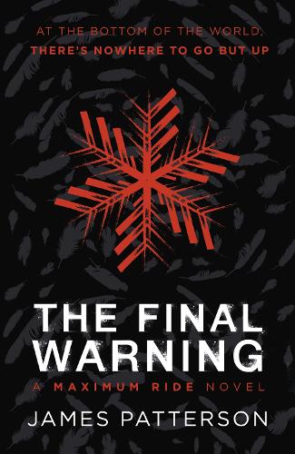 Бумажная книга «The Final Warning: A Maximum Ride Novel: (Maximum Ride 4)», автор Джеймс Паттерсон - фото №1