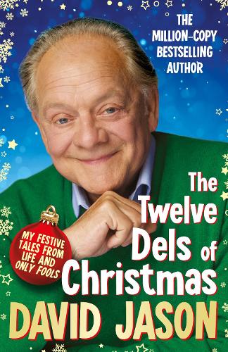 Бумажная книга «The Twelve Dels of Christmas: My Festive Tales from Life and Only Fools», автор Дэвид Джейсон - фото №1