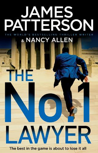 Бумажная книга «The No. 1 Lawyer: An Unputdownable Legal Thriller from the World’s Bestselling Thriller Author», автор Джеймс Паттерсон - фото №1