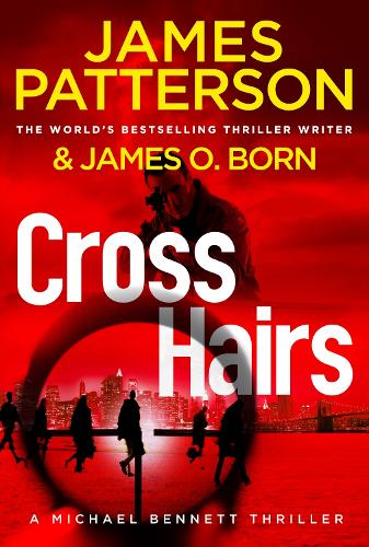 Паперова книга «Crosshairs: (Michael Bennett 16)», автор Джеймс Паттерсон - фото №1