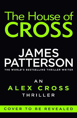 Паперова книга «The House of Cross: (Alex Cross 32)», автор Джеймс Паттерсон - фото №1