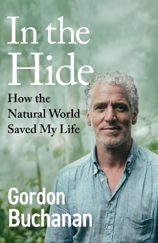 Бумажная книга «In the Hide: How the Natural World Saved My Life», автор Гордон Бьюкенен - фото №1
