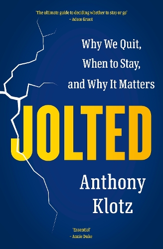 Паперова книга «Jolted: Why We Quit, When to Stay, and Why It Matters», автор Ентоні Клотц - фото №1
