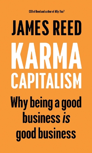Паперова книга «Karma Capitalism: Why being a good business is good business», автор Джеймс Рид - фото №1