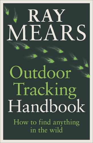 Паперова книга «Outdoor Tracking Handbook: How to find anything in the wild», автор Рей Мірс - фото №1