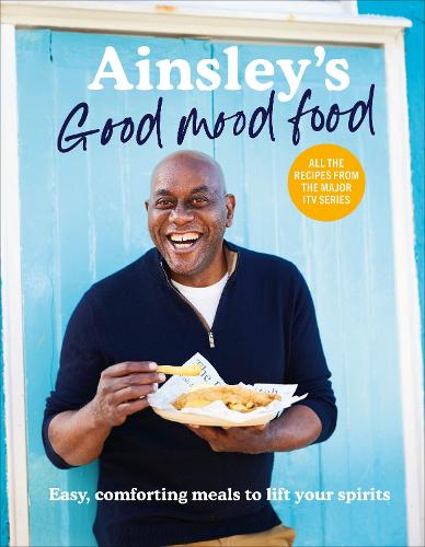 Бумажная книга «Ainsley’s Good Mood Food: Easy, comforting meals to lift your spirits», автор Эйнсли Хэрриотт - фото №1