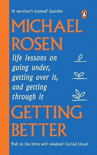 Бумажная книга «Getting Better: Life lessons on going under, getting over it, and getting through it», автор Майкл Розен - фото №1