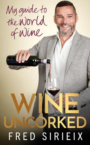Паперова книга «Wine Uncorked: My guide to the world of wine», автор Фред Сіріє - фото №1
