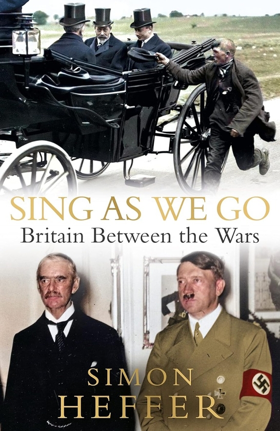 Бумажная книга «Sing As We Go: Britain Between the Wars», автор Саймон Хеффер - фото №1