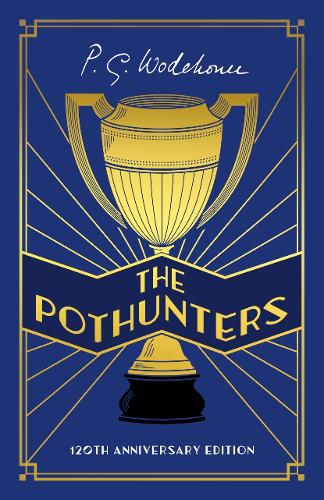 Паперова книга «The Pothunters: 120th Anniversary edition», автор Пелем Ґренвіль Вудгауз - фото №1