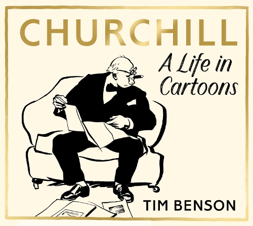 Паперова книга «Churchill: A Life in Cartoons», автор Тім Бенсон - фото №1