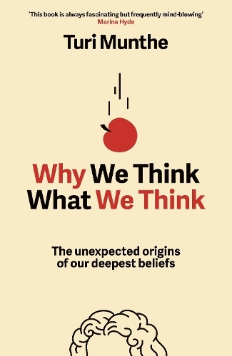 Бумажная книга «Why We Think What We Think: The Unexpected Origins of Our Deepest Beliefs», автор Тури Мунте - фото №1