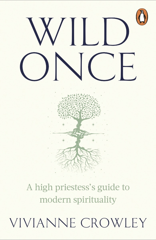 Паперова книга «Wild Once: A High Priestess's Guide to Modern Spirituality», автор Вівіан Кроулі - фото №1