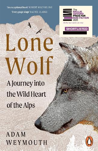 Паперова книга «Lone Wolf: A Journey Into the Wild Heart of the Alps», автор Адам Веймут - фото №1