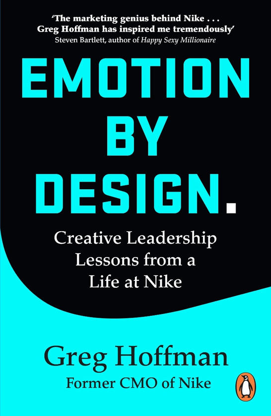 Бумажная книга «Emotion by Design: Creative Leadership Lessons from a Life at Nike», автор Грег Хоффман - фото №1