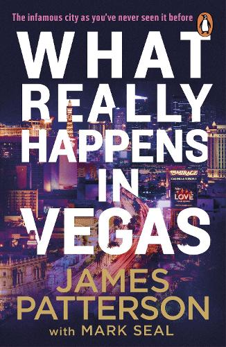 Бумажная книга «What Really Happens in Vegas: Discover the infamous city as you’ve never seen it before», автор Джеймс Паттерсон - фото №1