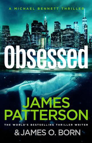 Паперова книга «Obsessed: (Michael Bennett 15)», автор Джеймс Паттерсон - фото №1