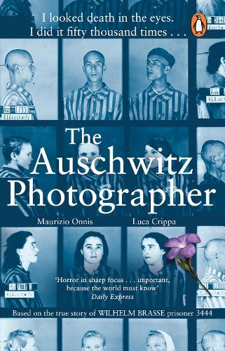 Бумажная книга «The Auschwitz Photographer: The powerful true story of Wilhelm Brasse prisoner number 3444», авторов Лука Криппа, Маурицио Оннис - фото №1