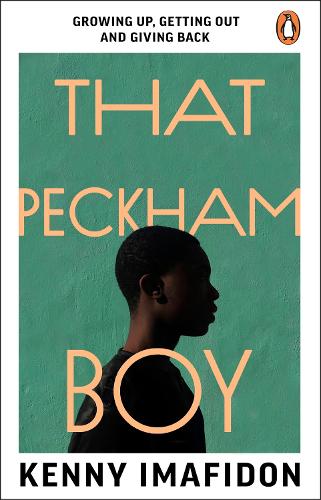 Бумажная книга «That Peckham Boy: Growing Up, Getting Out and Giving Back», автор Кенни Имафидон - фото №1