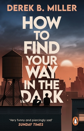 Паперова книга «How to Find Your Way in the Dark», автор Дерек Б. Міллер - фото №1