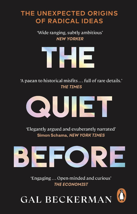 Бумажная книга «The Quiet Before: On the Unexpected Origins of Radical Ideas», автор Галь Бекерман - фото №1